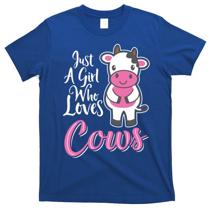 Funny Farming Farm Just A Girl Who Loves Cows Gift T-Shirt