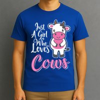 Funny Farming Farm Just A Girl Who Loves Cows Gift T-Shirt