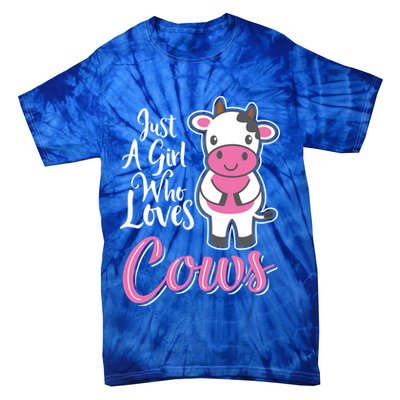 Funny Farming Farm Just A Girl Who Loves Cows Gift Tie-Dye T-Shirt