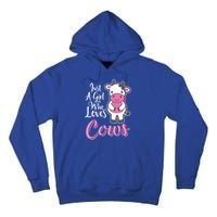 Funny Farming Farm Just A Girl Who Loves Cows Gift Tall Hoodie