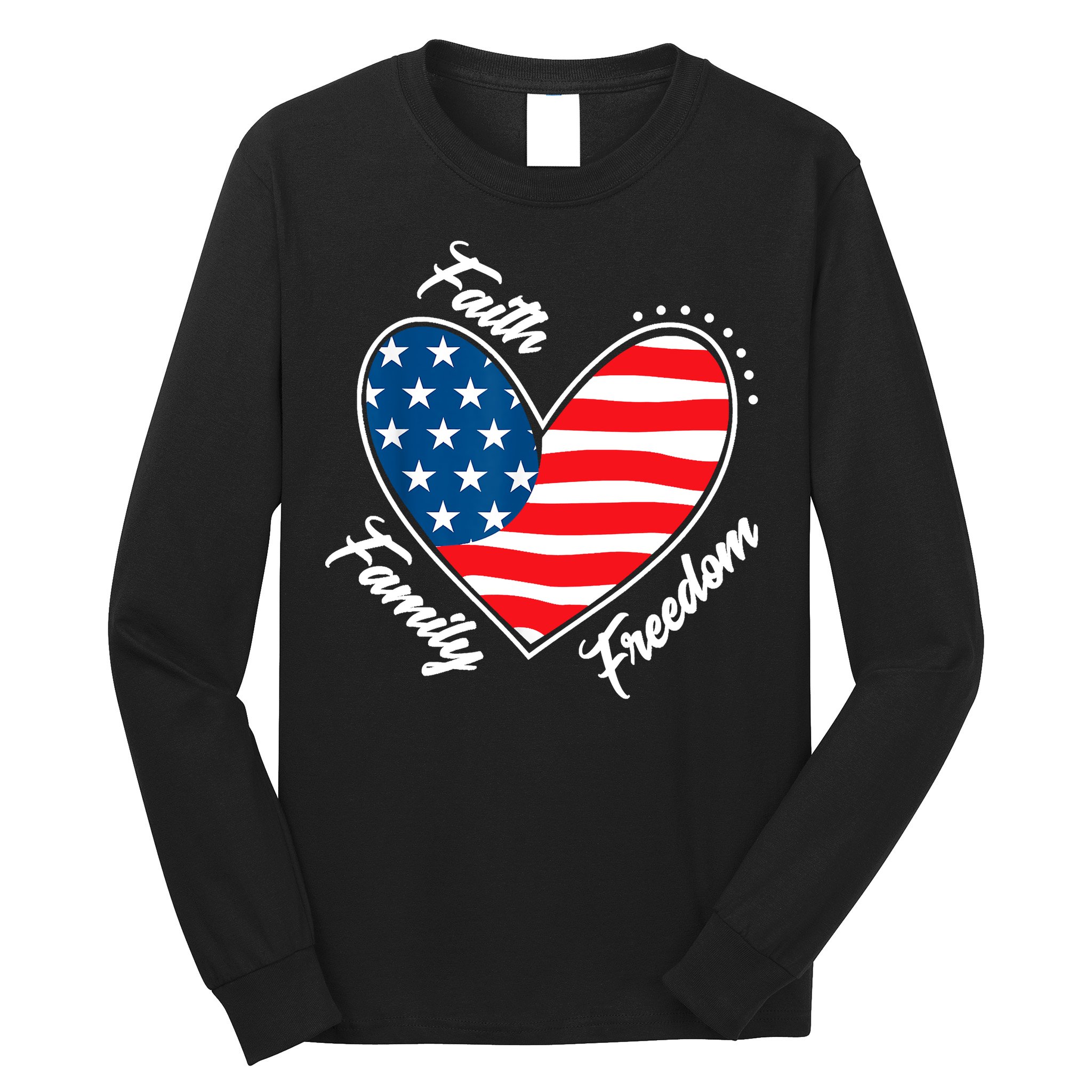 Faith Family Freedom 4th Of July Patriotic Long Sleeve Shirt