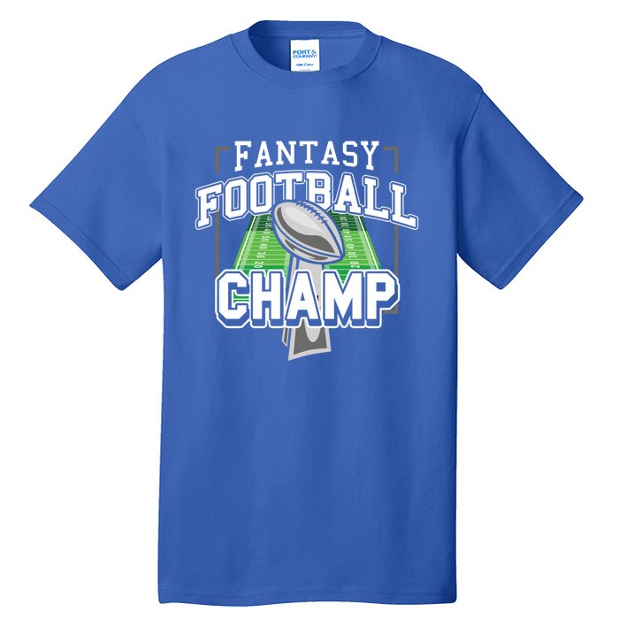 Funny Fantasy Football Champ Tee Fantasy Football Winner Great Gift Tall T-Shirt