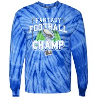 Funny Fantasy Football Champ Tee Fantasy Football Winner Great Gift Tie-Dye Long Sleeve Shirt