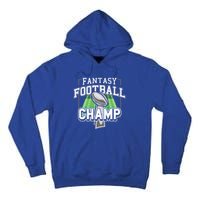 Funny Fantasy Football Champ Tee Fantasy Football Winner Great Gift Tall Hoodie