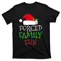 Forced Family Fun Sarcastic Christmas Pajama Family Funny T-Shirt