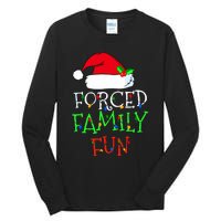 Forced Family Fun Sarcastic Christmas Pajama Family Funny Tall Long Sleeve T-Shirt