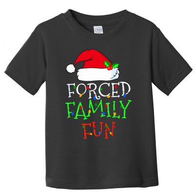 Forced Family Fun Sarcastic Christmas Pajama Family Funny Toddler T-Shirt