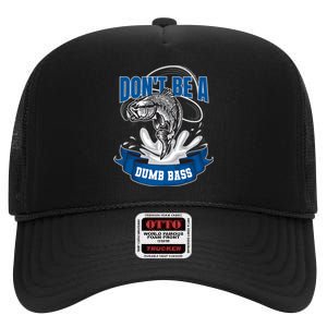 Funny Fly Fishing DonT Be A Dumb Bass High Crown Mesh Back Trucker Hat