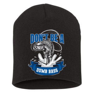 Funny Fly Fishing DonT Be A Dumb Bass Short Acrylic Beanie