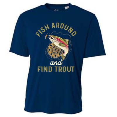 Funny Fishing Fish Around And Find Trout Cooling Performance Crew T-Shirt