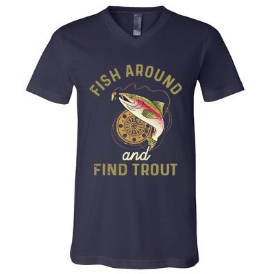 Funny Fishing Fish Around And Find Trout V-Neck T-Shirt