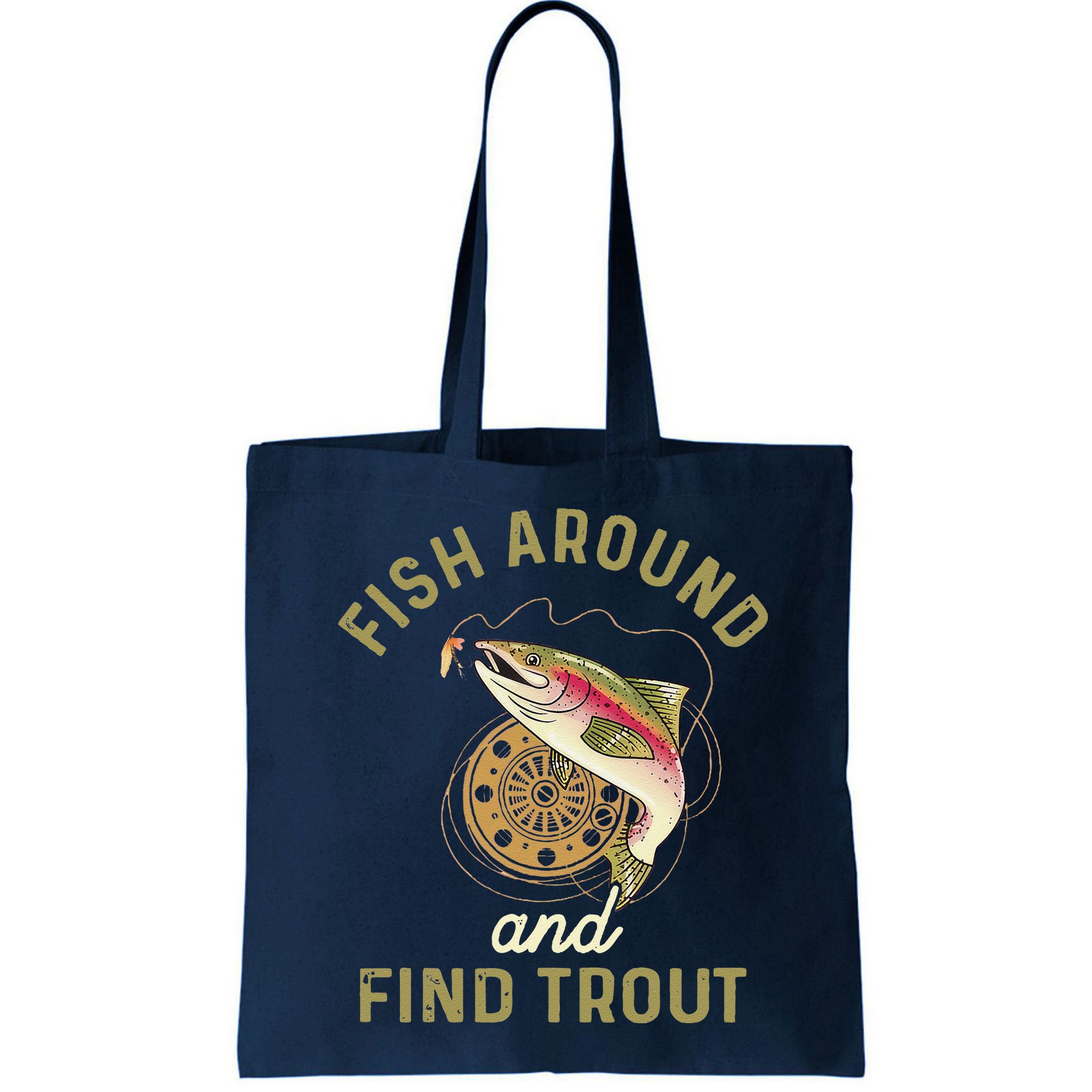 Funny Fishing Fish Around And Find Trout Bag