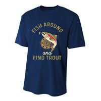 Funny Fishing Fish Around And Find Trout Performance Sprint T-Shirt