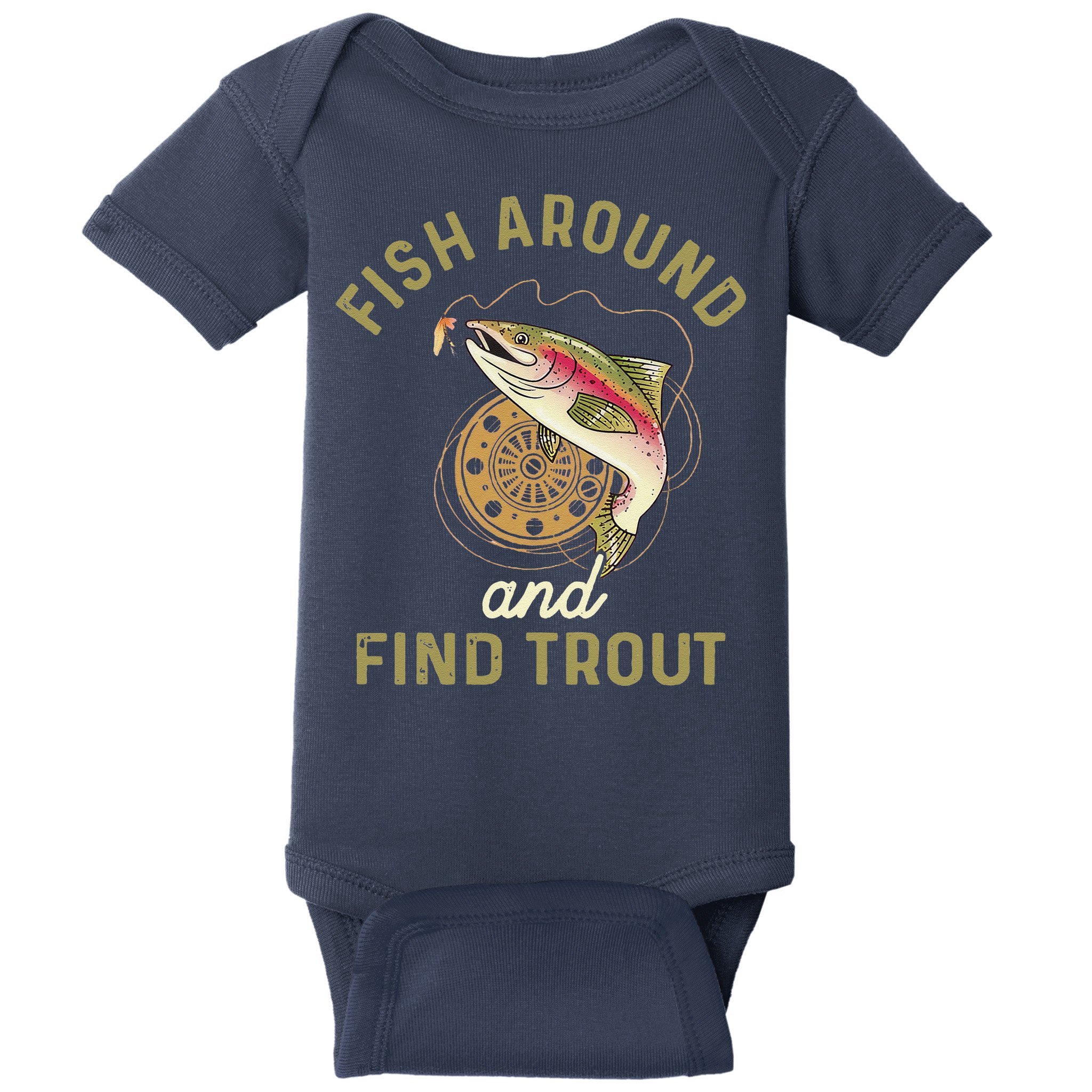 Funny Fishing Fish Around And Find Trout Baby Bodysuit