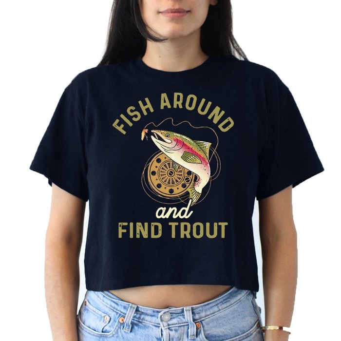 Funny Fishing Fish Around And Find Trout Crop Top