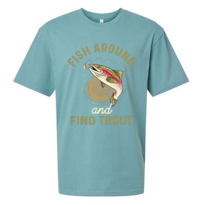 Funny Fishing Fish Around And Find Trout Sueded Cloud Jersey T-Shirt