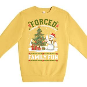 Forced Family Fun Sarcastic Christmas Funny Premium Crewneck Sweatshirt