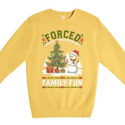 Forced Family Fun Sarcastic Christmas Funny Premium Crewneck Sweatshirt