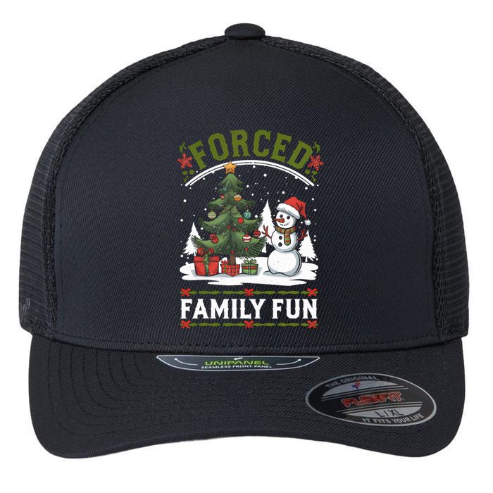 Forced Family Fun Sarcastic Christmas Funny Flexfit Unipanel Trucker Cap