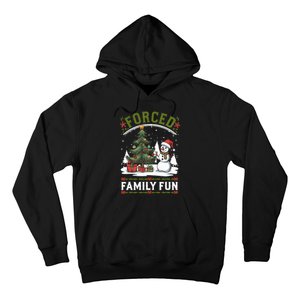 Forced Family Fun Sarcastic Christmas Funny Hoodie