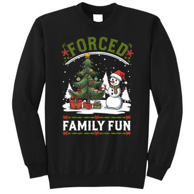 Forced Family Fun Sarcastic Christmas Funny Sweatshirt