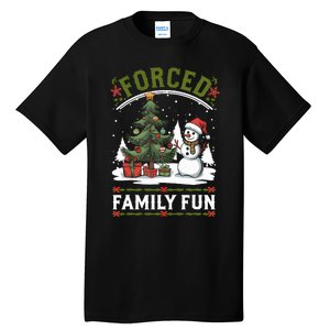 Forced Family Fun Sarcastic Christmas Funny Tall T-Shirt