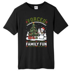 Forced Family Fun Sarcastic Christmas Funny Tall Fusion ChromaSoft Performance T-Shirt