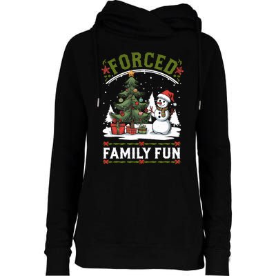 Forced Family Fun Sarcastic Christmas Funny Womens Funnel Neck Pullover Hood