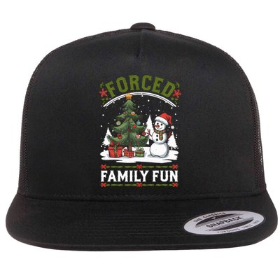 Forced Family Fun Sarcastic Christmas Funny Flat Bill Trucker Hat