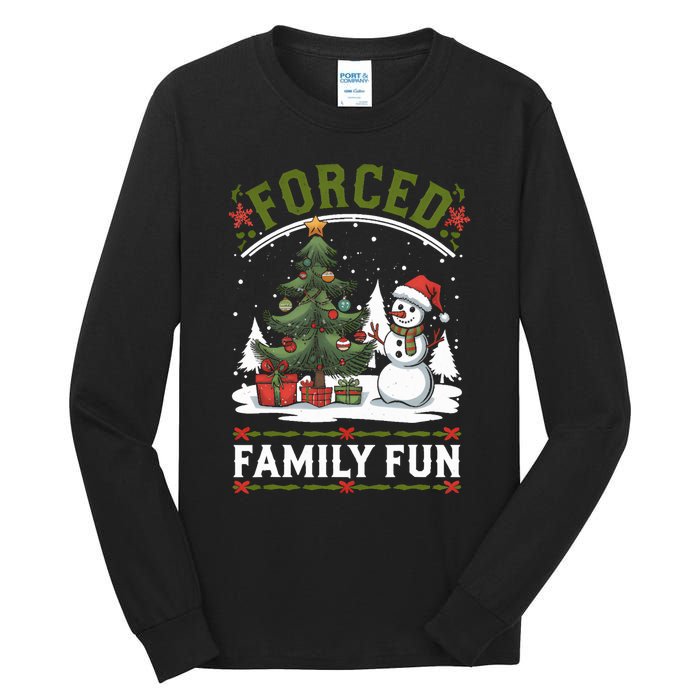 Forced Family Fun Sarcastic Christmas Funny Tall Long Sleeve T-Shirt