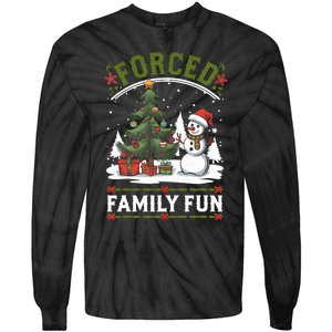 Forced Family Fun Sarcastic Christmas Funny Tie-Dye Long Sleeve Shirt