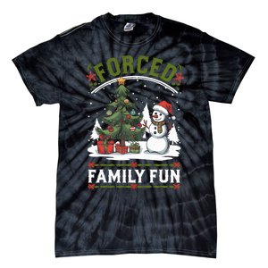 Forced Family Fun Sarcastic Christmas Funny Tie-Dye T-Shirt