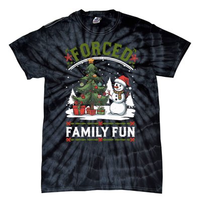 Forced Family Fun Sarcastic Christmas Funny Tie-Dye T-Shirt