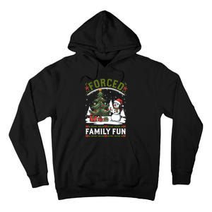 Forced Family Fun Sarcastic Christmas Funny Tall Hoodie