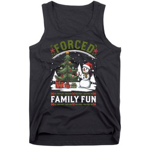 Forced Family Fun Sarcastic Christmas Funny Tank Top