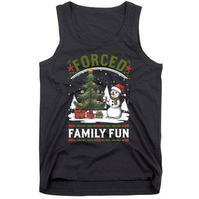 Forced Family Fun Sarcastic Christmas Funny Tank Top