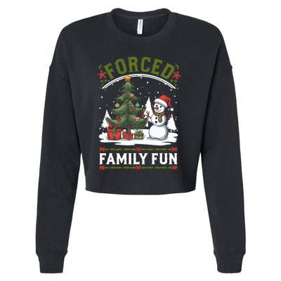 Forced Family Fun Sarcastic Christmas Funny Cropped Pullover Crew