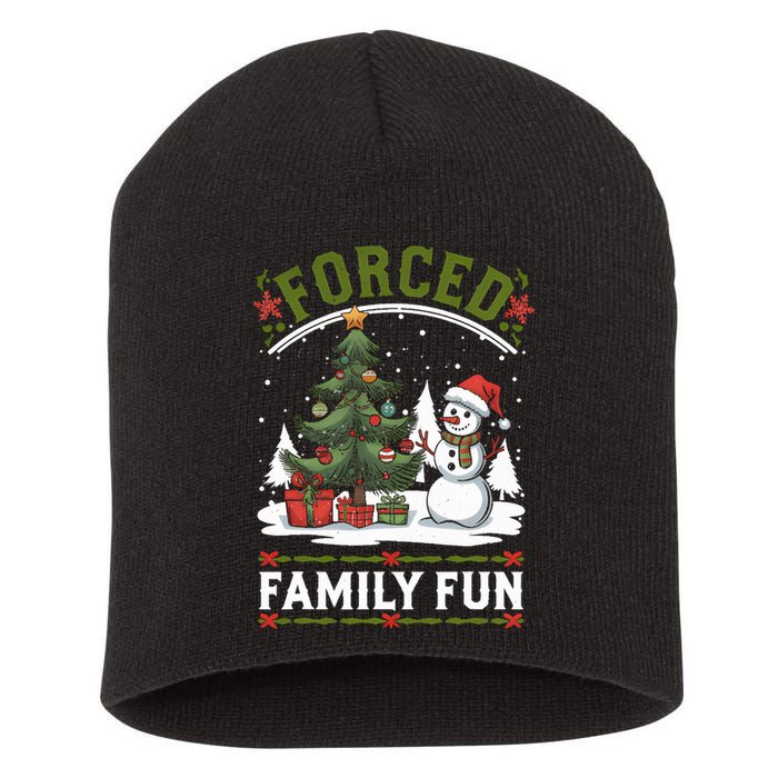 Forced Family Fun Sarcastic Christmas Funny Short Acrylic Beanie