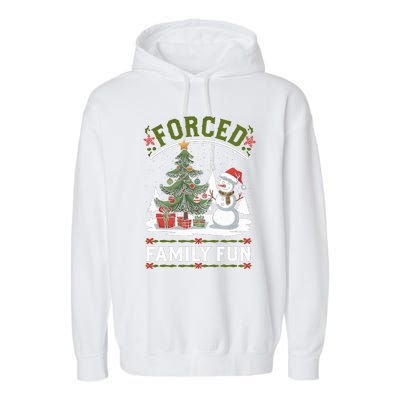 Forced Family Fun Sarcastic Christmas Funny Garment-Dyed Fleece Hoodie