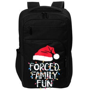 Forced Family Fun Sarcastic Christmas Funny Impact Tech Backpack