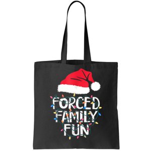 Forced Family Fun Sarcastic Christmas Funny Tote Bag