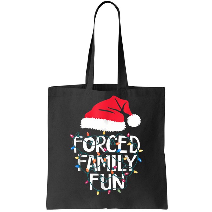 Forced Family Fun Sarcastic Christmas Funny Tote Bag