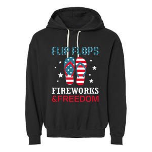 Flip Flops Fireworks And Freedom 4th Of July Garment-Dyed Fleece Hoodie