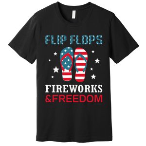 Flip Flops Fireworks And Freedom 4th Of July Premium T-Shirt