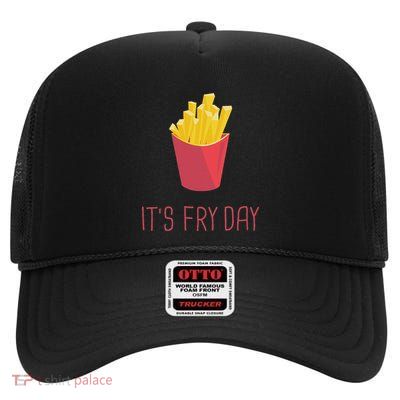 Friday French Fries ItS Friday Gift Fun High Crown Mesh Back Trucker Hat