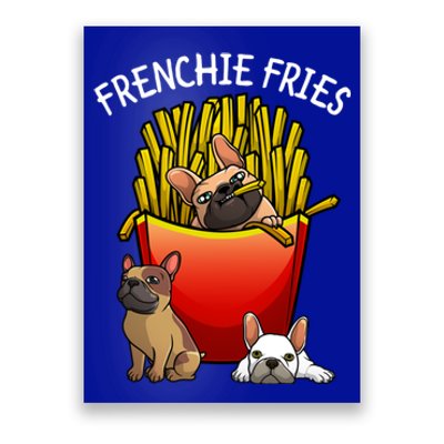 Funny Frenchie Fries French Bulldog Lover Gift Poster