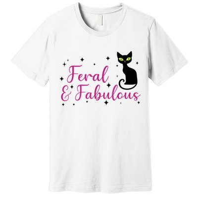 Feral & Fabulous Funny Premium T-Shirt