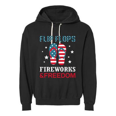 Flip Flops Fireworks And Freedom 4th Of July Garment-Dyed Fleece Hoodie