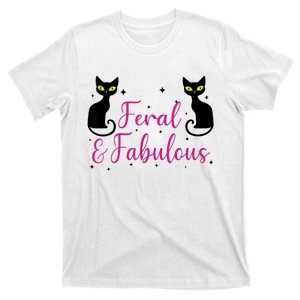 Feral & Fabulous Funny T-Shirt