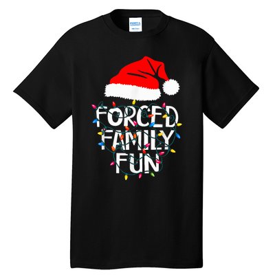 Forced Family Fun Sarcastic Christmas Funny Tall T-Shirt